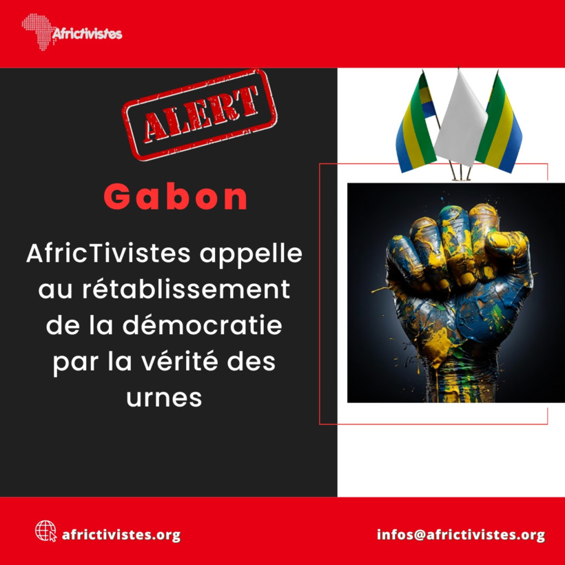 Gabon: AfricTivistes dit Non à la «Juntification» du pouvoir et Oui à la vérité des urnes